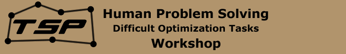 Human Problem Solving: Difficult Optimization Tasks, Workshop